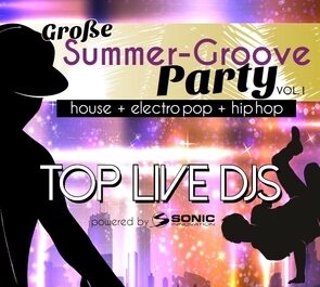 Logo des Summer-Grooves. Text: "Große Summer-Groove Party vol. 1. house + Electro pop + hiphop. Top Live DJs